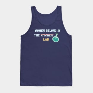 Women belong in the lab Tank Top